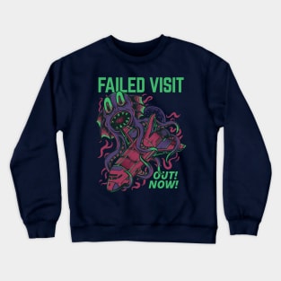 Failed Visit Crewneck Sweatshirt